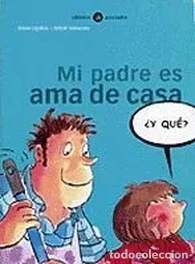 Livres: Mi padre es ama de casa- 9788424660543