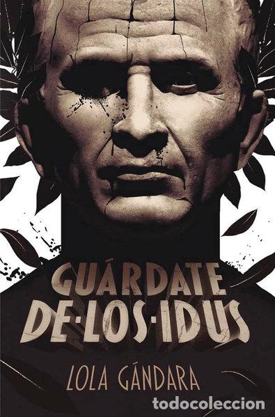Livres: Gu&aacute;rdate de los idus- 9788491073376