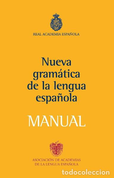 Libros: Manual de la Nueva Gram&aacute;tica de la Lengua Espa&ntilde;ola- 9788467032819
