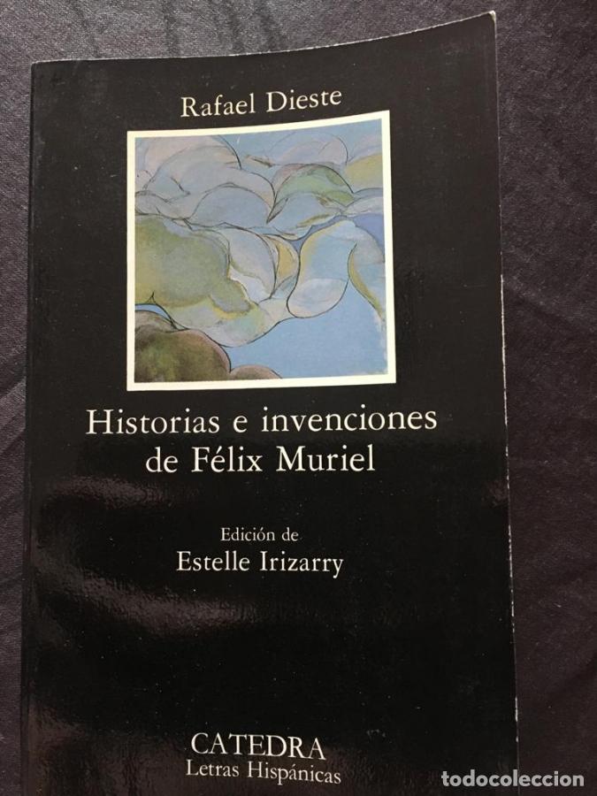 Libros: Historias e invenciones de F&eacute;lix Muriel - Dieste, Rafael