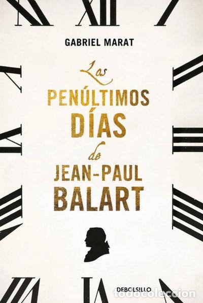Libros: Los pen&uacute;ltimos d&iacute;as de Jean Paul Balart- 9788466330602