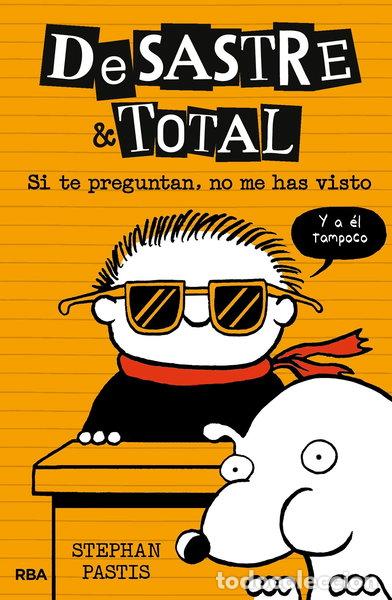 B&uuml;cher: Desastre & Total 5: Si te preguntan, no me has visto- 9788427212541