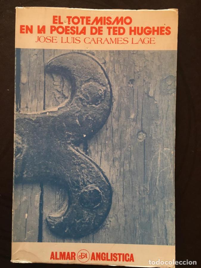 Libri di seconda mano: El totemismo en la poes&iacute;a de Ted Hughes - Carames Lage, Jose Luis