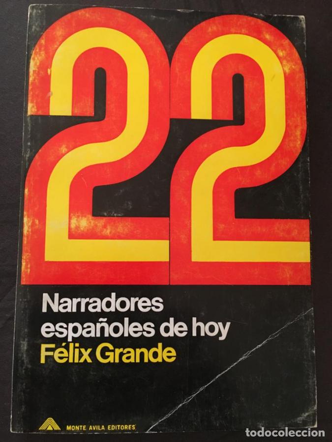 Libros: 22 narradores espa&ntilde;oles de hoy - Grande, F&eacute;lix