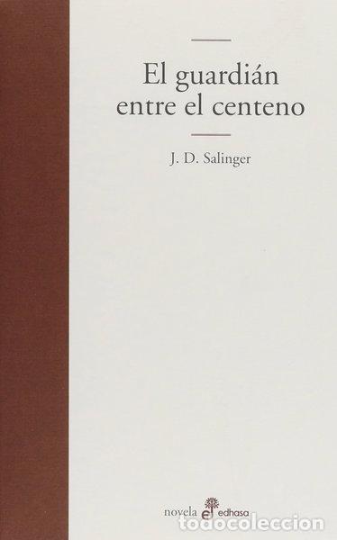 Libros: El guardi&aacute;n entre el centeno- 9788435008952