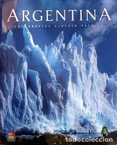Libri di seconda mano: Argentina: Fotograf&iacute;as Alberto Patrian- 9789872506605