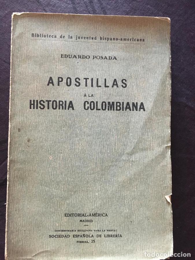 Libros: Apostillas a la historia colombiana - Posada, Eduardo