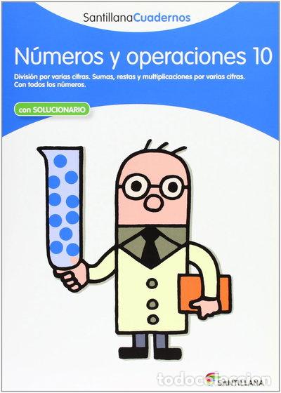 B&uuml;cher: N&uacute;meros y operaciones 10 Santillana Cuadernos- 9788468012360