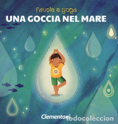 B&uuml;cher: Una goccia nel mare. Favole e yoga- 9788868420963