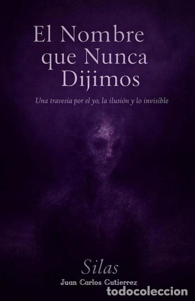 Libros: El nombre que nunca dijimos- 9798280589292