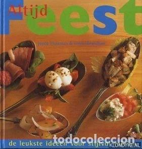 Libros: Altijd feest: de leukste idee&euml;n voor stijlvol tafelen- 9789021594385