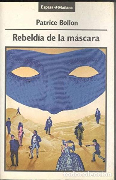 Libros: La rebeld&iacute;a de la m&aacute;scara- 9788423924585