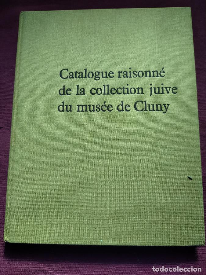 Libri di seconda mano: Catalogue raisonn&eacute; de la collection juive du mus&eacute;e de Cluny - Klagsbald, Victor