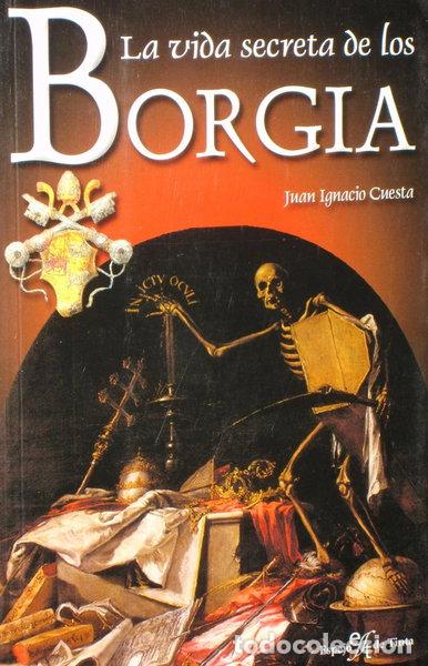 Libros: La vida secreta de los Borgia- 9788496280724