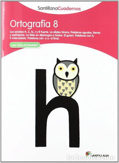 books: Ortograf&iacute;a 8 Santillana Cuadernos- 9788468012971