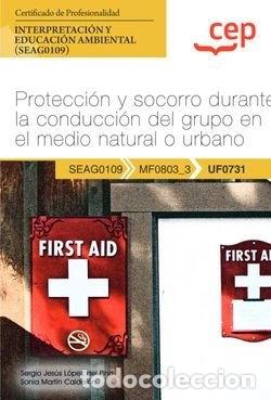 books: Protecci&oacute;n y socorro durante la conducci&oacute;n del grupo en el medio natural o ur...- 9788419609632