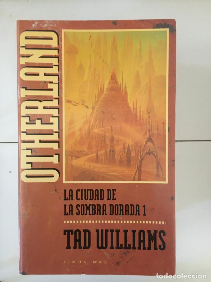 Libros: Otherland. La ciudad de la sombra dorada.Tomo I - Williams, Tad