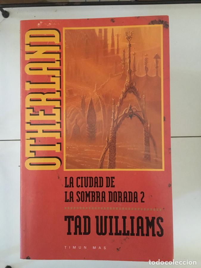 B&uuml;cher: Otherland. La ciudad de la sombra dorada.Tomo II - Williams, Tad