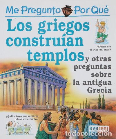 books: Me pregunto por qu&eacute; los griegos constru&iacute;an templos y otras preguntas sobre la...- 9786074490367
