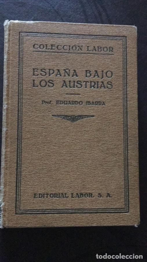 books: Espa&ntilde;a bajo los Austrias - Ibarra, Eduardo