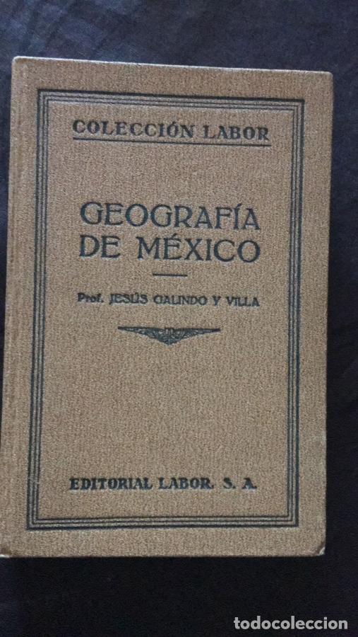 Libros: Geograf&iacute;a de M&eacute;xico - Galindo y Vila, Jes&uacute;s