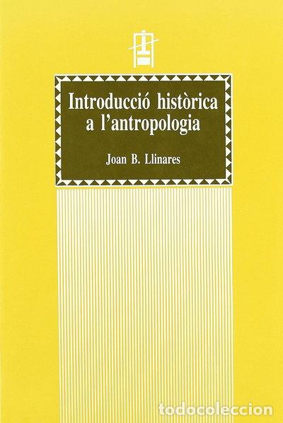 B&uuml;cher: Introducci&oacute; hist&ograve;rica a l'Antropologia- 9788437020877