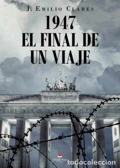 Libros: 1947. El final de un viaje- 9788413850771
