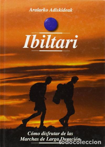 books: Ibiltari: C&oacute;mo disfrutar de las marchas de larga duraci&oacute;n- 9788460544333