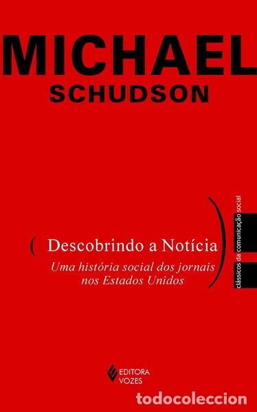 B&uuml;cher: Descobrindo a not&iacute;cia: uma hist&oacute;ria social dos jornais nos Estados Unidos- 9788532639721