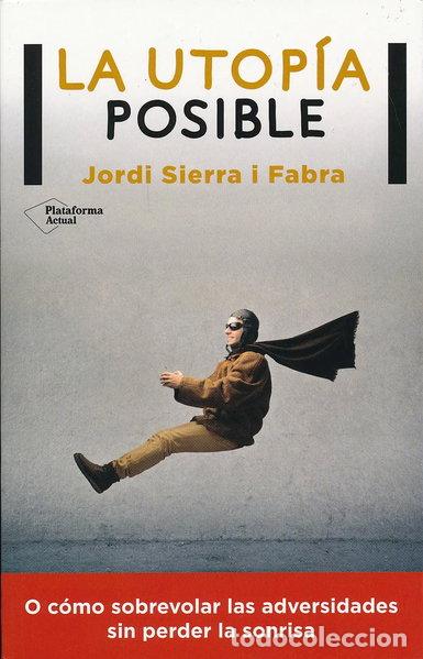 Libros: La utop&iacute;a posible- 9788416256549