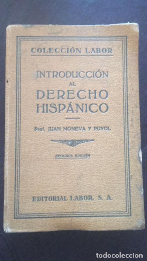 Libri di seconda mano: Introducci&oacute;n al derecho hisp&aacute;nico - Moneva y Puyol, Juan