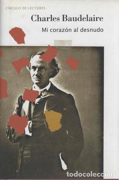 Libros: Mi coraz&oacute;n al desnudo- 9788467213621