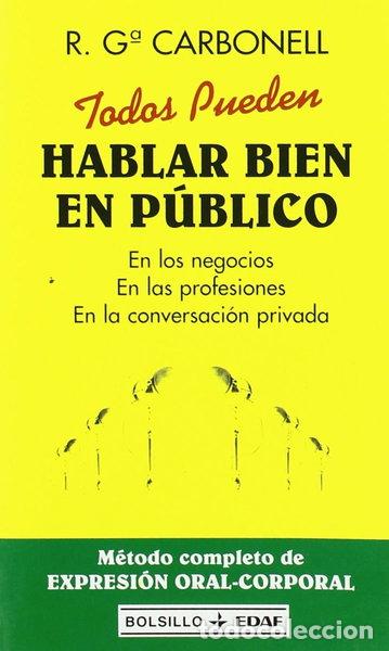 Libros: Todos pueden hablar bien en p&uacute;blico- 9788441408494