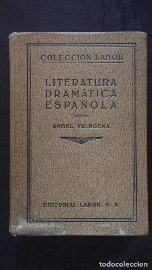 Libros: Literatura dram&aacute;tica espa&ntilde;ola - Valbuena, &Aacute;ngel
