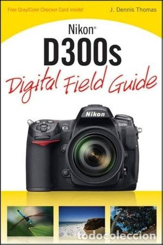 Libros: Nikon D300s Digital Field Guide- 9780470521274 - Foto 1