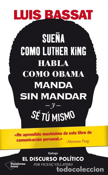 Libros: Sue&ntilde;a como Luther King, habla como Obama, manda sin mandar y s&eacute; t&uacute; mismo- 9788417886486
