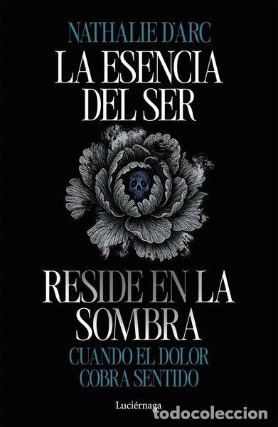 Libros: LA ESENCIA DEL SER RESIDE EN LA SOMBRA- 9791387667542