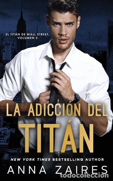Libros: La adicci&oacute;n del tit&aacute;n- 9781631425806