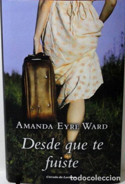 Libros: Desde que te fuiste- 9788467243970