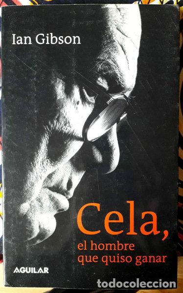 Libros: Cela, el hombre que quiso ganar- 9788403093560