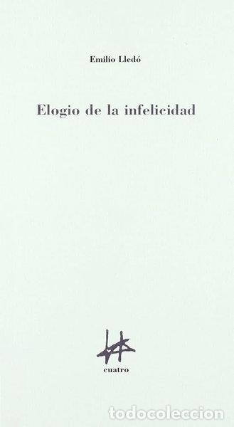 Libri di seconda mano: Elogio de la infelicidad- 9788493417604