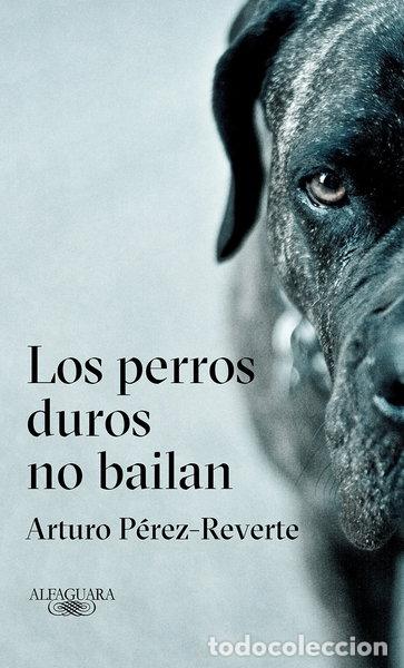 books: Los perros duros no bailan- 9788420432694