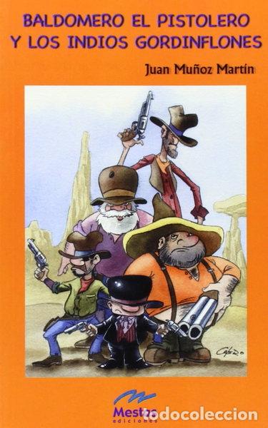 Libros: Baldomero el pistolero y los indios gordinflones- 9788495994660