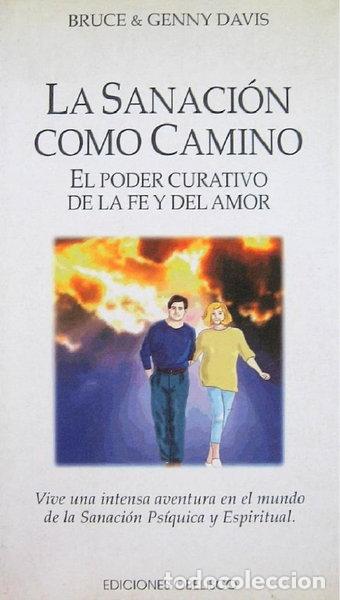 Libros: La sanaci&oacute;n como camino- 9788477204541