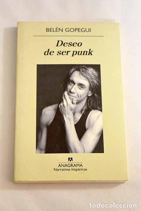 Libros: Deseo de ser punk: Gopegui, Bel&eacute;n.- Gopegui, Bel&eacute;n