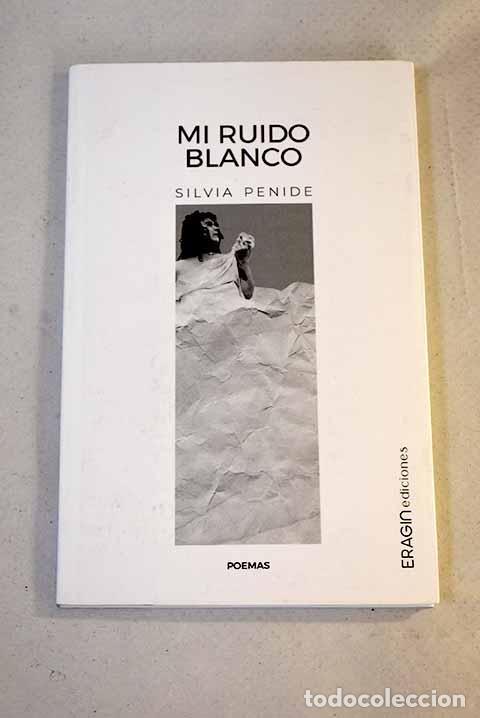 Libros: Mi ruido blanco: Penide, Silvia.- Penide, Silvia