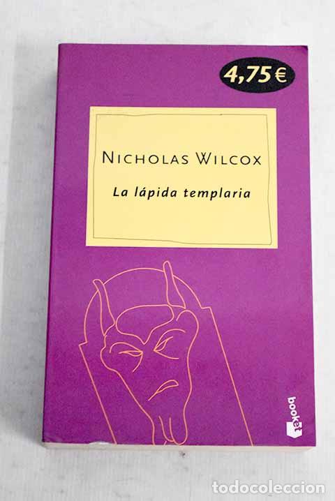Libros: La l&aacute;pida templaria: Wilcox, Nicholas.- Wilcox, Nicholas