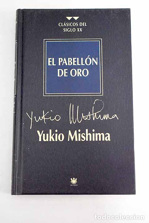 Libros: El pabell&oacute;n de oro: Mishima, Yukio.- Mishima, Yukio