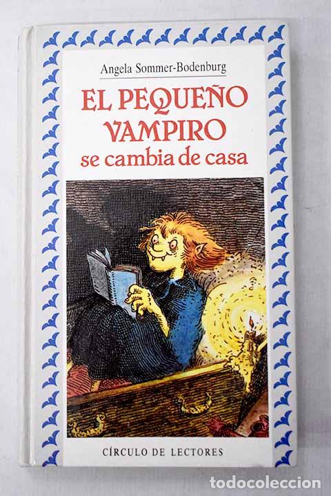 Libros: El peque&ntilde;o vampiro se cambia de casa.- Sommer-Bodenburg, Angela