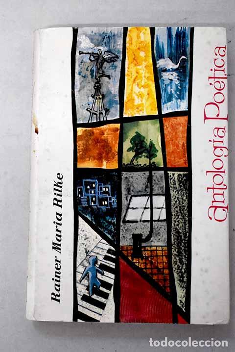 Libros: Antolog&iacute;a po&eacute;tica: Rilke, Rainer Maria.- Rilke, Rainer Maria